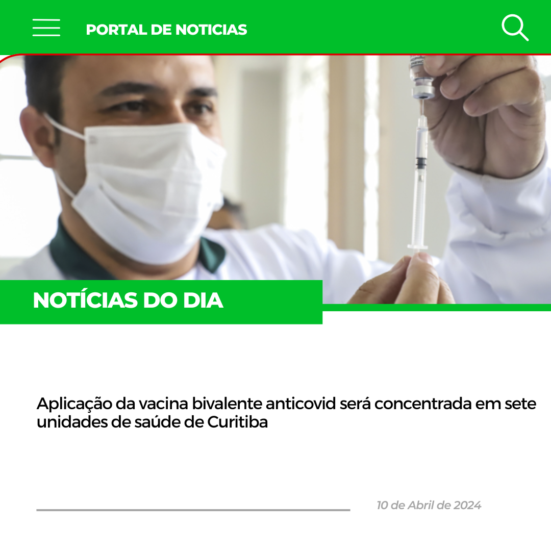 Aplicação da vacina bivalente anticovid será concentrada em sete unidades de saúde de Curitiba