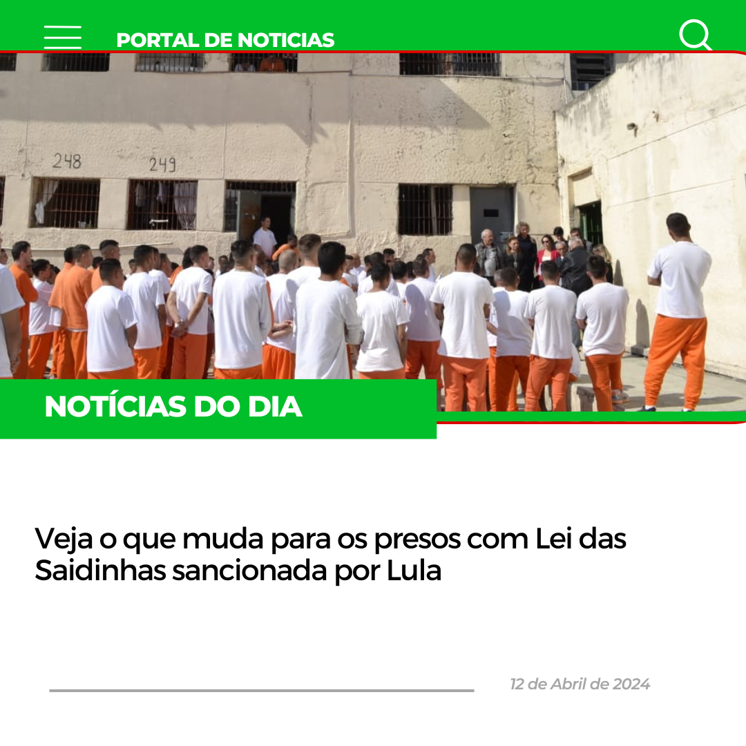 Veja o que muda para os presos com Lei das Saidinhas sancionada por Lula